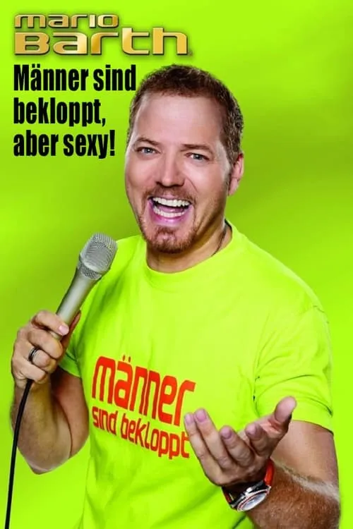 Mario Barth - Männer sind bekloppt, aber sexy (фильм)