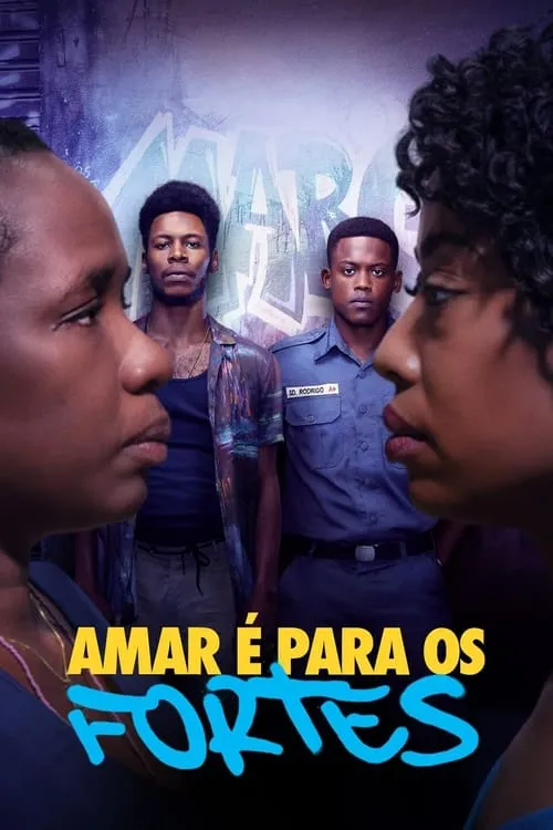 Amar é Para os Fortes (сериал)