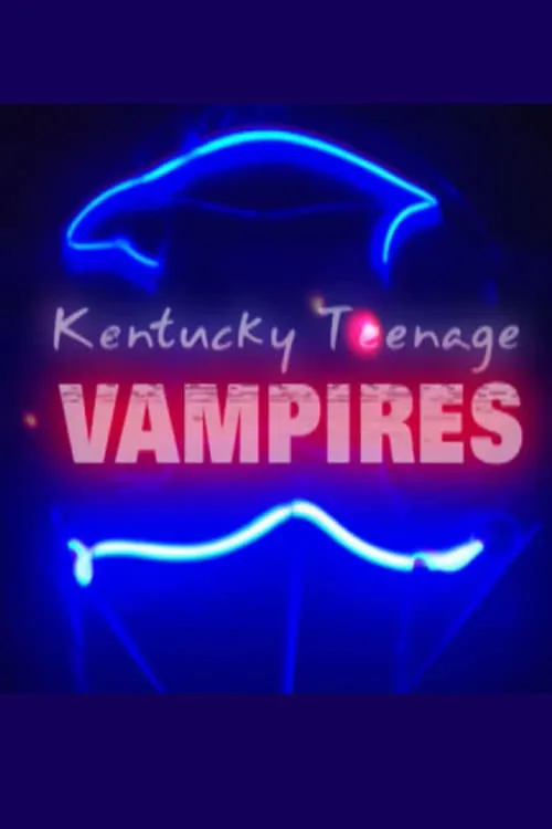 Kentucky Teenage Vampires (фильм)