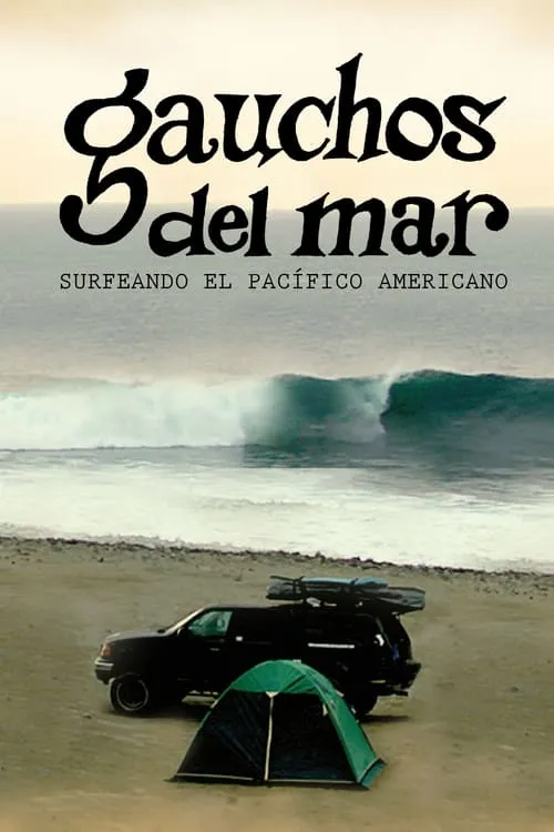 Gauchos del mar: Surfeando el pacífico Americano (фильм)