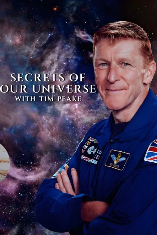 Secrets of Our Universe with Tim Peake (series)