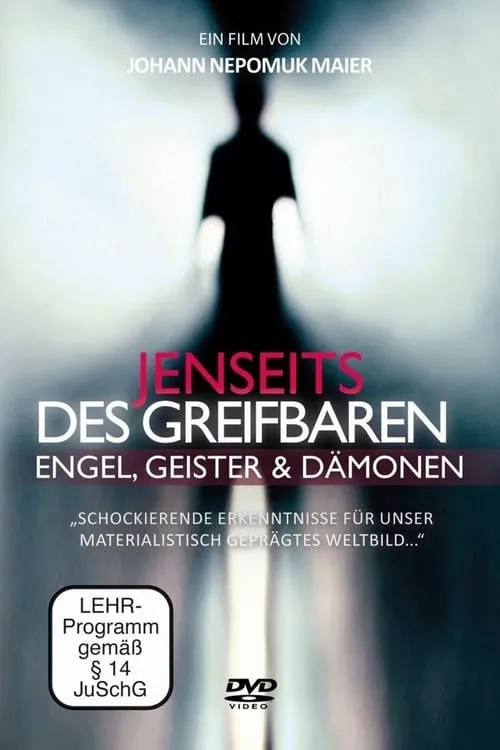 Jenseits des Greifbaren - Engel, Geister und Dämonen (фильм)