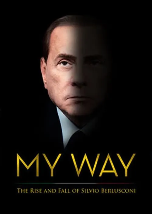 My Way: The Rise and Fall of Silvio Berlusconi (movie)