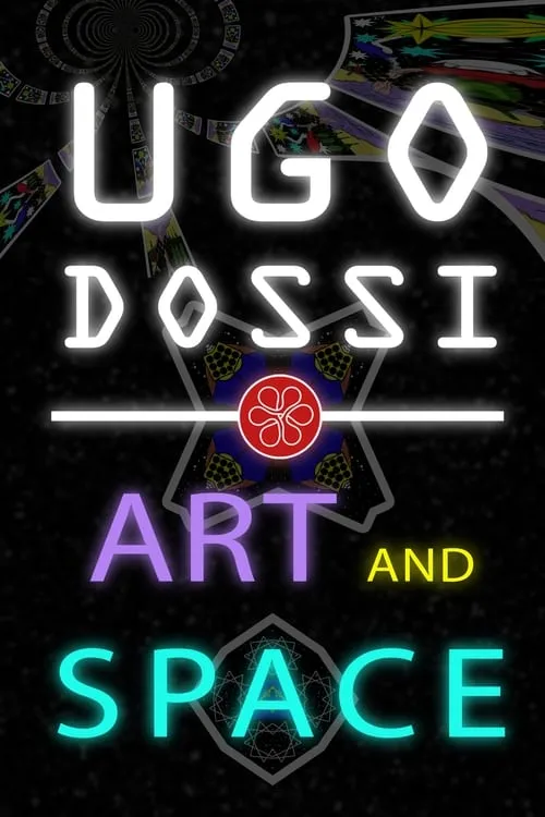 Ugo Dossi - Art and Space (movie)