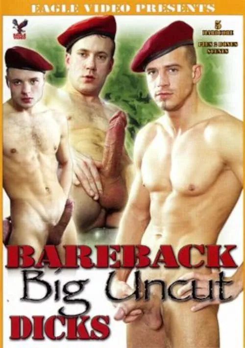 Bareback Big Uncut Dicks 1 (фильм)