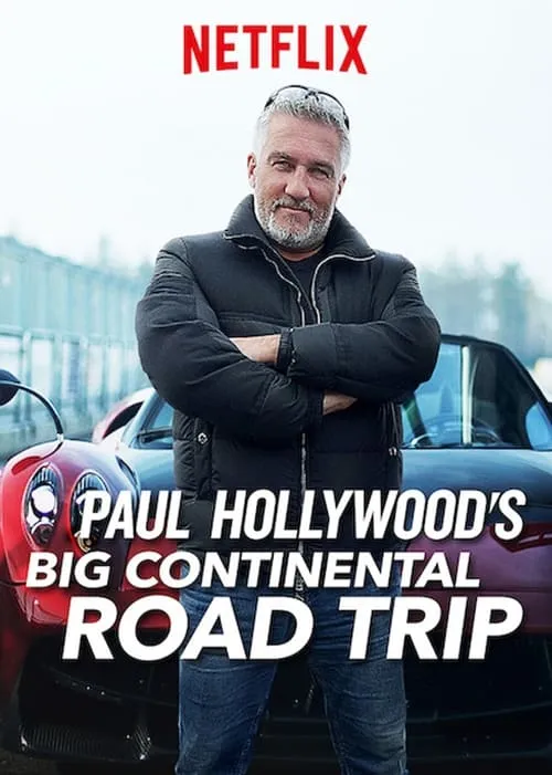 Paul Hollywood's Big Continental Road Trip (series)