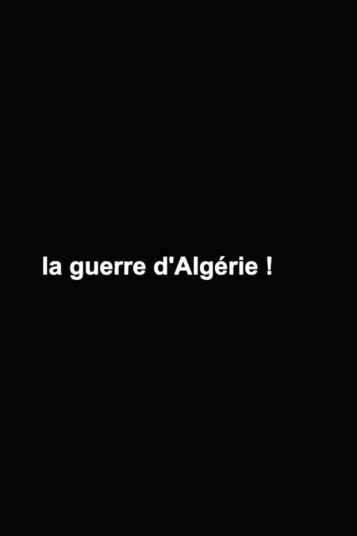 La Guerre d'Algérie ! (фильм)