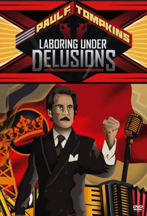 Paul F. Tompkins: Laboring Under Delusions (movie)