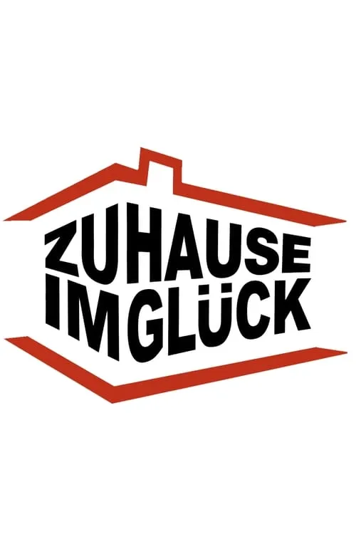 Zuhause im Glück – Unser Einzug in ein neues Leben (сериал)