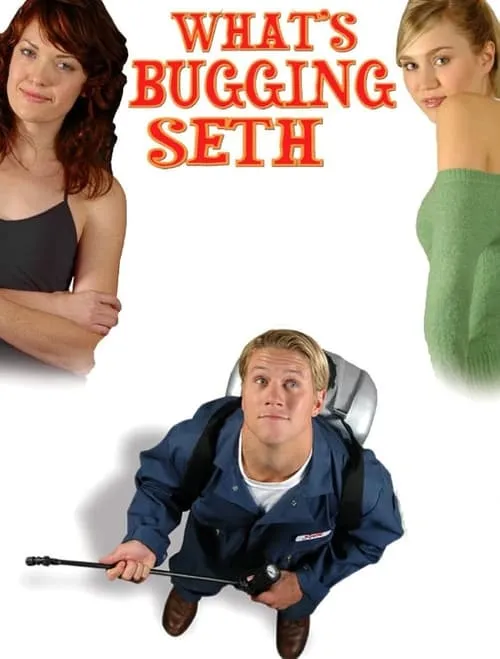 What's Bugging Seth (movie)