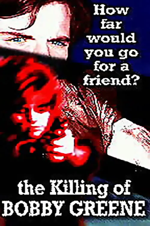 The Killing of Bobby Greene (movie)