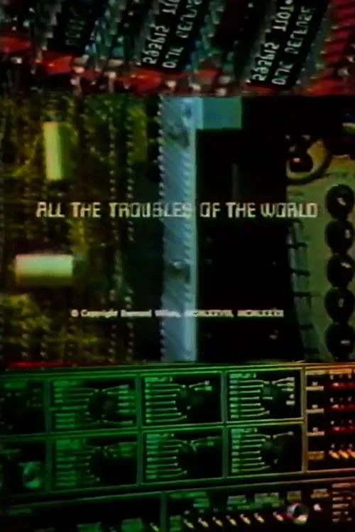 All the Troubles of the World (movie)