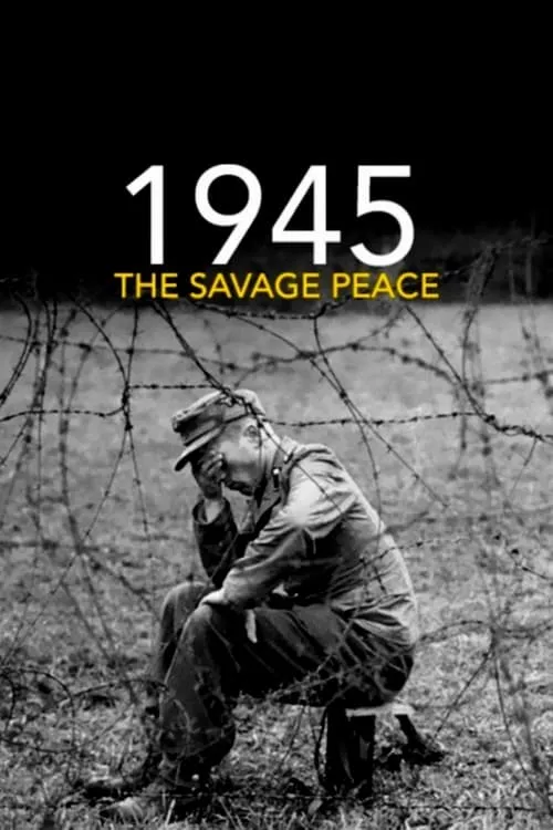 1945: The Savage Peace (movie)