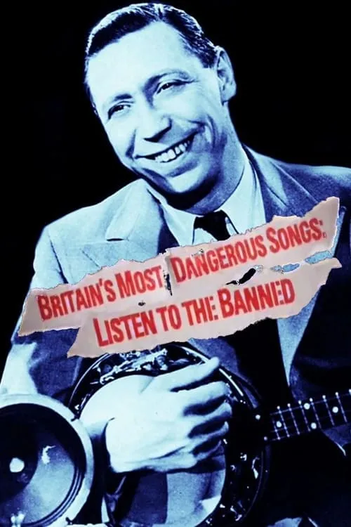 Britain's Most Dangerous Songs: Listen to the Banned (фильм)