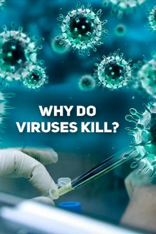 Why Do Viruses Kill? (movie)