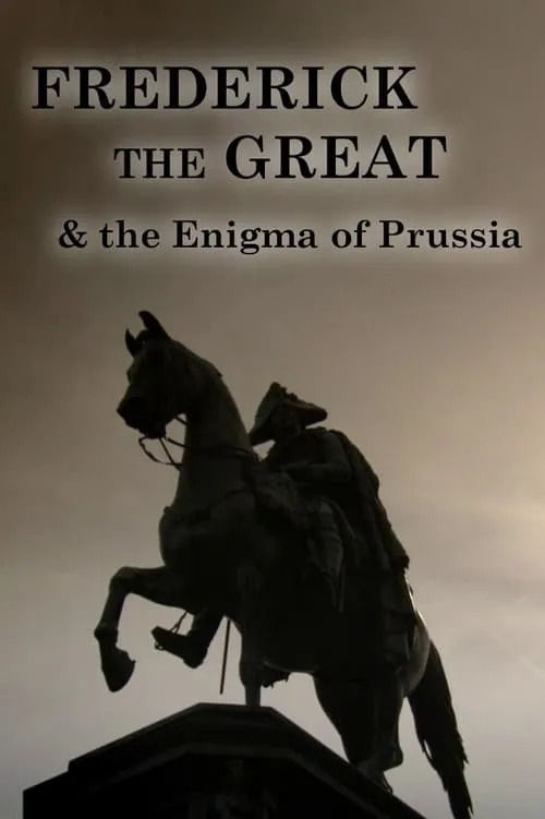 Frederick the Great and the Enigma of Prussia (фильм)