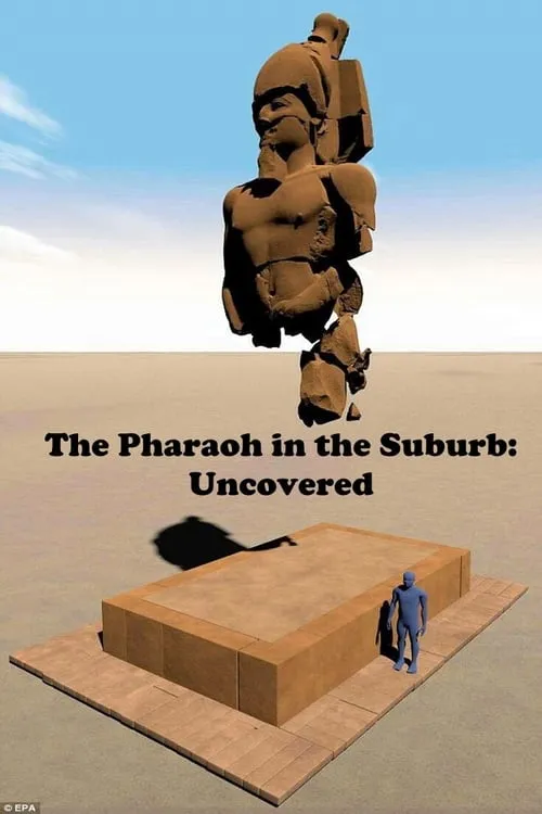 The Pharaoh in the Suburb Uncovered (фильм)