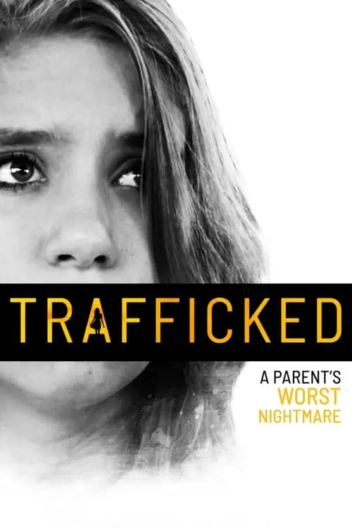 Trafficked: A Parent's Worst Nightmare (фильм)