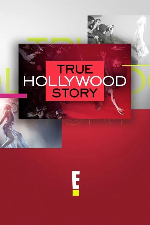 E! True Hollywood Story (series)