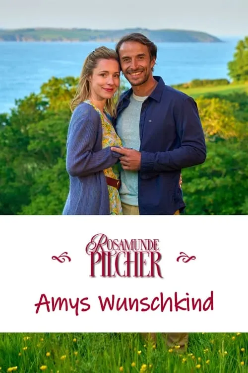 Rosamunde Pilcher: Amys Wunschkind (фильм)