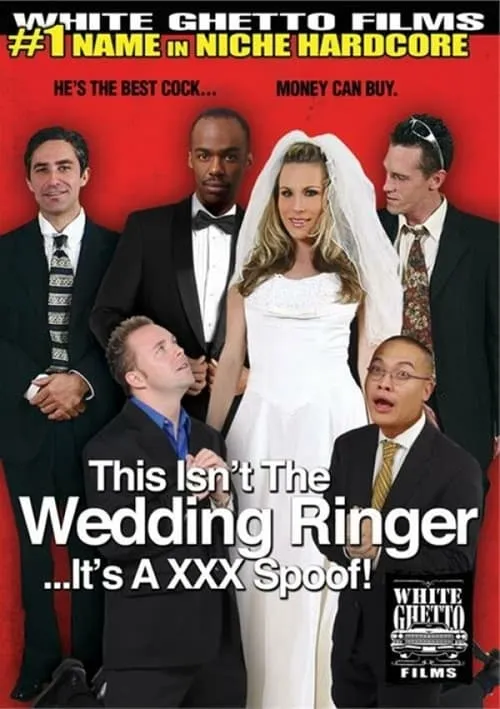 This Isn't The Wedding Ringer...It's A XXX Spoof! (фильм)