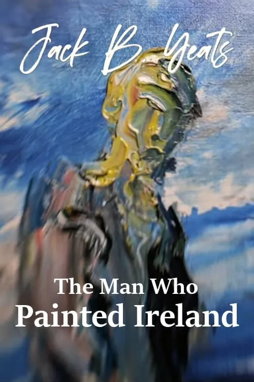 Jack B. Yeats: The Man who Painted Ireland (сериал)