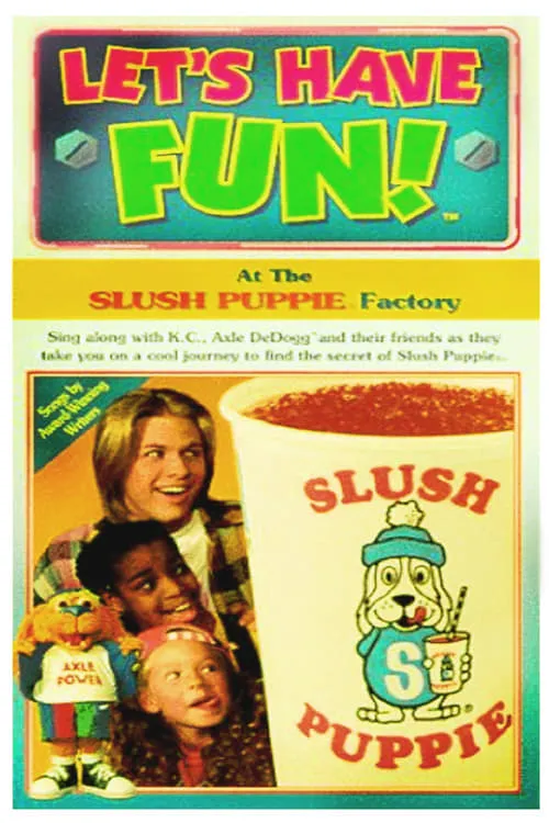 Let's Have Fun! At The Slush Puppie Factory (фильм)