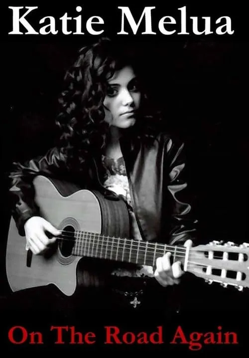 Katie Melua - On The Road Again (фильм)