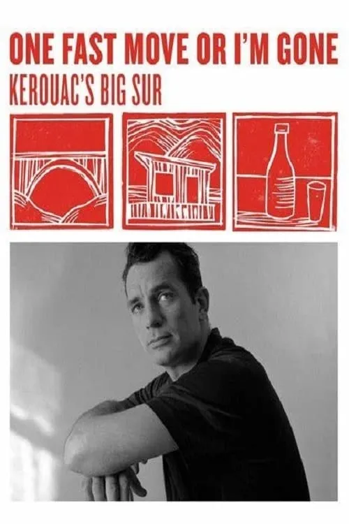 One Fast Move or I'm Gone: Kerouac's Big Sur (фильм)