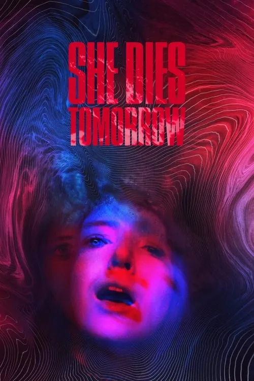 She Dies Tomorrow (movie)