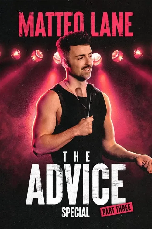 Matteo Lane: The Advice Special Part 3 (movie)